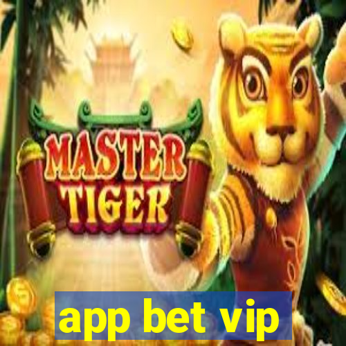 app bet vip